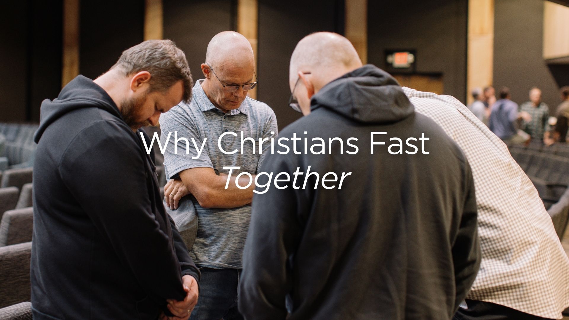 Why Christians Fast Together